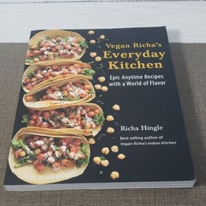 Vegan Richa’s Everyday Kitchen: Epic Anytime Recipes by Richa Hingle – Softcover
